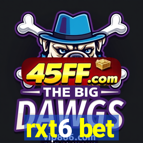 rxt6 bet